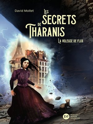 cover image of Les Secrets de Tharanis--tome 2, La Voleuse de flux
